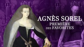 Secrets d'histoire - Agnès Sorel, première des...
